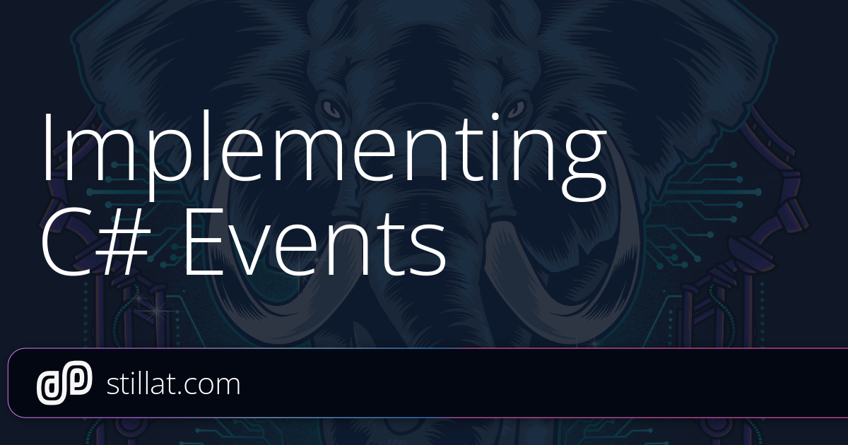 Implementing C# Events » Stillat