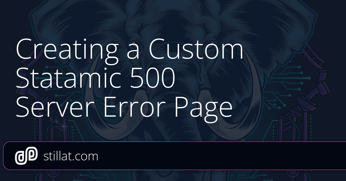 Creating a Custom Statamic 500 Server Error Page » Stillat
