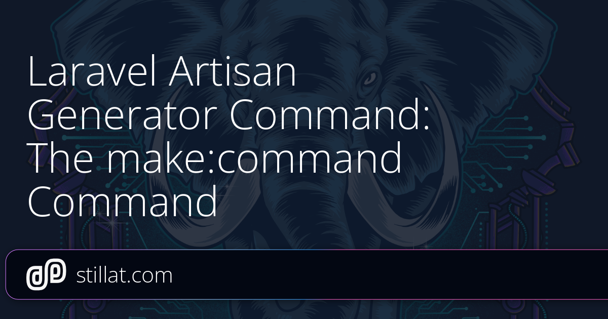 Laravel Artisan Generator Command: The make:command Command » Stillat