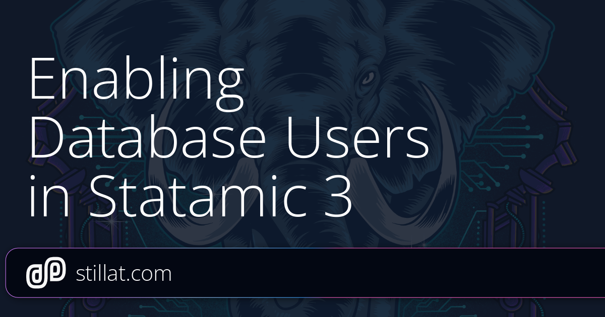 Enabling Database Users in Statamic 3 » Stillat