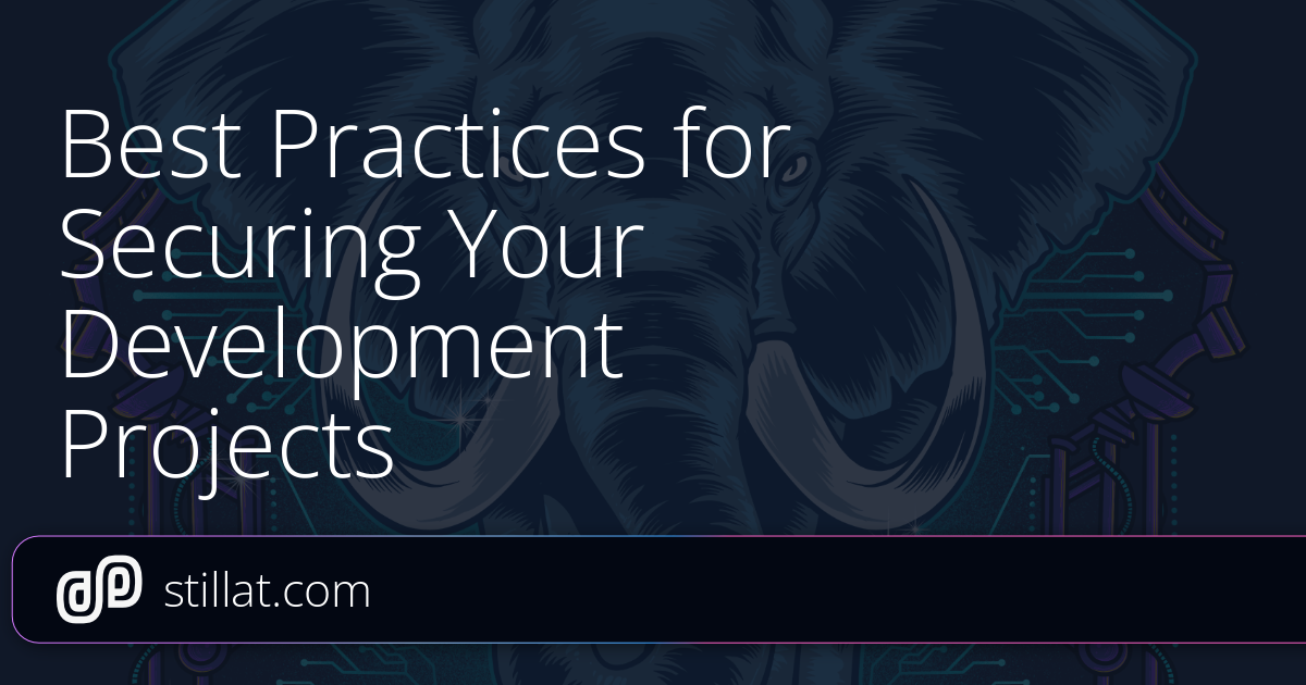 Best Practices for Securing Your Development Projects » Stillat